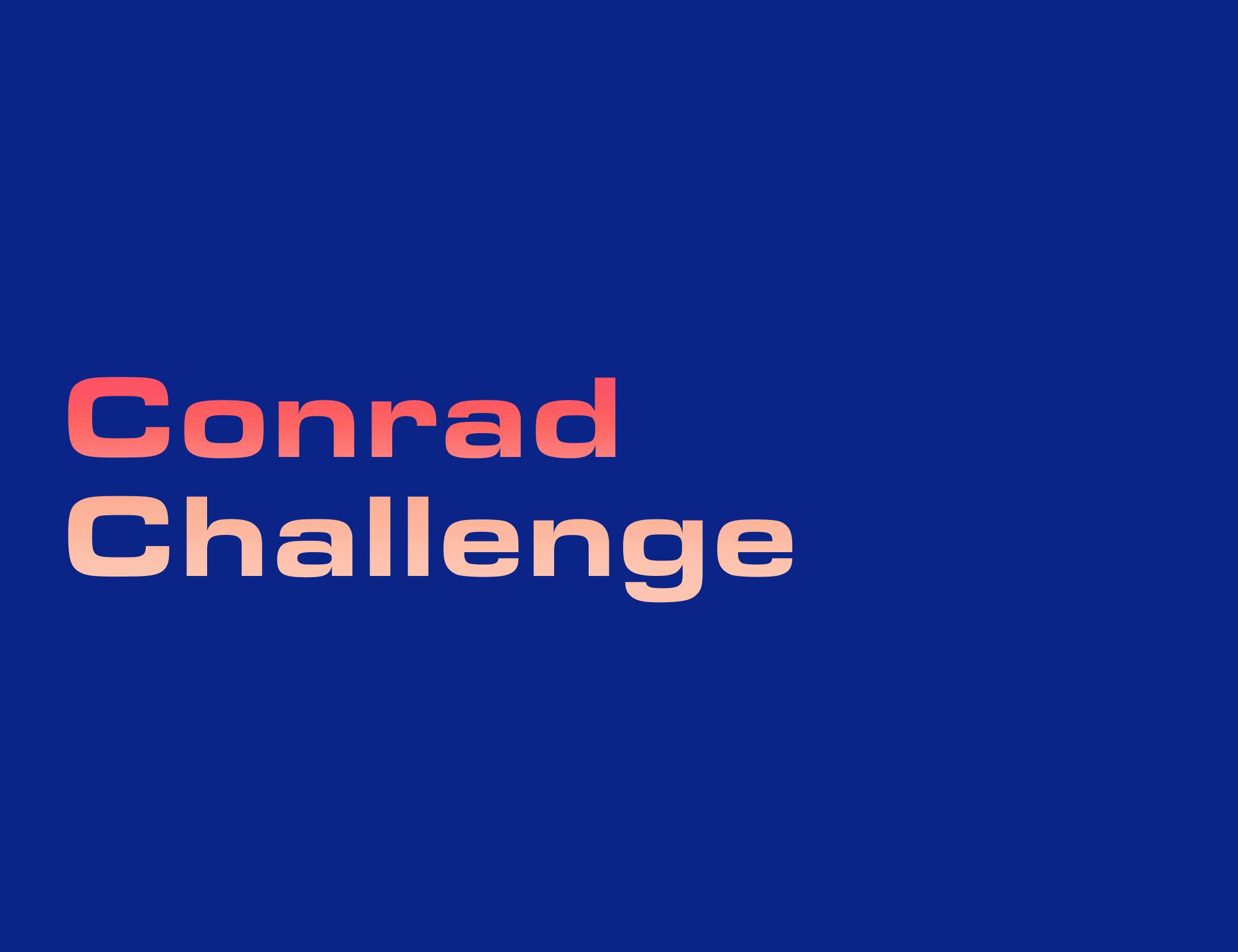 Conrad Challenge